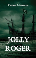 Jolly Roger B0CB77G28T Book Cover