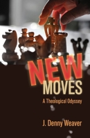 New Moves: A Theological Odyssey (Dreamseeker Memoir) 1680270249 Book Cover