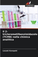 Il 2-triclorometilbenzimidazolo (TCMB) nella chimica analitica (Italian Edition) 3659096571 Book Cover