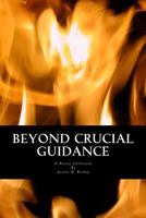 Beyond Crucial Guidance: A Poetry Collection 171748655X Book Cover