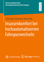 Insassenkomfort bei hochautomatisierten Fahrspurwechseln (Wissenschaftliche Reihe Fahrzeugtechnik Universität Stuttgart) (German Edition) 3658442093 Book Cover