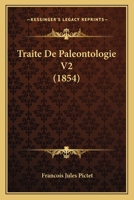Traite De Paleontologie V2 (1854) 1167731662 Book Cover