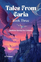 Tales From Earia: Book Three B0FSS4CF3M Book Cover