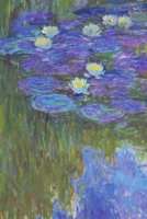 Monet Journal #1 : Cool Artist Gifts - Nympheas en Fleur Claude Monet Notebook Journal to Write in 6x9 150 Lined Pages 1710381795 Book Cover