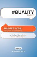 #Qualitytweet Book01: 140 Bite-Sized Ideas to Deliver Quality in Every Project 1607730642 Book Cover