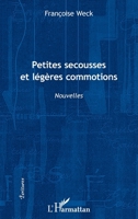 Petites secousses et légères commotions: Nouvelles (Écritures) (French Edition) 2336007177 Book Cover
