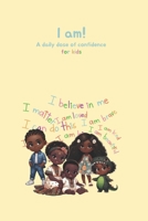 I am!: A daily dose of confidence for kids: Affirmations for kids B0CTM755D7 Book Cover