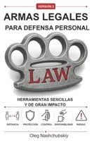 Armas legales para defensa personal: Herramientas sencillas y de gran impacto (VERSIÓN 2) ([ES] Manual de Supervivencia Real) (Spanish Edition) B0HFD4NP29 Book Cover