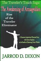 The Awakening of Armageddon: Rise of the Traveler Eliminator 1087822084 Book Cover