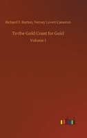 To the Gold Coast for Gold 3734018277 Book Cover
