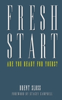 Fresh Start: Are You Ready For Yours? B0C7J5BM77 Book Cover