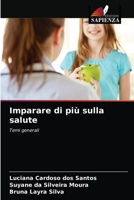 Imparare di più sulla salute: Temi generali 6203498890 Book Cover