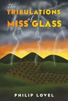 The Tribulations of Miss Glass 1398434396 Book Cover