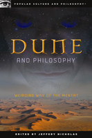 Dune and Philosophy: Weirding Way of the Mentat 0812697154 Book Cover