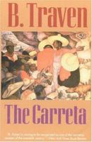 The Carreta: A Novel by B. Traven 1566630452 Book Cover