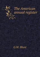 The American annual register 1172737045 Book Cover