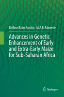 Advances in Genetic Enhancement of Early and Extra-Early Maize for Sub-Saharan Africa 3319878875 Book Cover