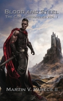 Blood and Steel - The Cor Chronicles, Vol. I B0GQ7VD228 Book Cover