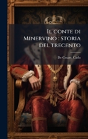 Il conte di Minervino: storia del trecento (Italian Edition) B0FJRK18BL Book Cover