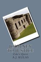 Journey to Justice: Zike's Quest 1502720744 Book Cover