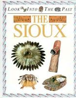 The Sioux (Look Into the Past) 0817248242 Book Cover