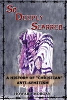 So Deeply Scarred 1794708650 Book Cover