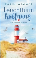 Leuchtturmhoffnung: Ein Ostseeroman 3751908250 Book Cover
