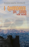 I Guardiani del Limbo e altri racconti B08Y49Z63W Book Cover