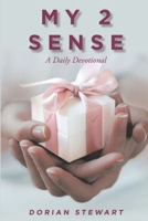 My 2 Sense: A Daily Devotional B0CXL7DSXT Book Cover