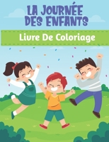 La journée des enfants livre de coloriage: Un livre de coloriage amusant pour les tout-petits et les enfants de 4 à 8 ans | Pour les enfants de 9 à 12 ans B094VR4NWT Book Cover