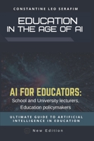 Education in the Age of AI: Education in the Age of AI: A Practical Guide for Teachers, School Leaders, and Policymakers B0GSZNS8DT Book Cover