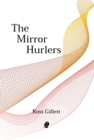 The Mirror Hurlers 1925780260 Book Cover