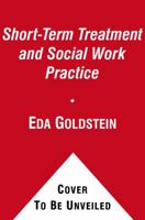 Short-Term Treatment and Social Work Practice: An Integrative Perspective 0684844540 Book Cover