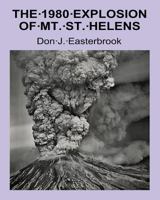 The 1980 Eruption of Mt. St. Helens 0692649115 Book Cover