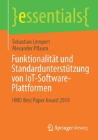 Funktionalit�t Und Standardunterst�tzung Von Iot-Software-Plattformen: Hmd Best Paper Award 2019 3658326719 Book Cover