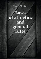 Laws of Athletics and General Rules: Compiled for the Use of the Troops in the Military Division of the Pacific 1355043530 Book Cover