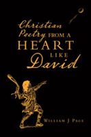 Christian Poetry from a Heart Like David 1489717862 Book Cover