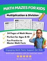 Math Mazes for Kids Multiplication and Division Book B0CV1KJM39 Book Cover