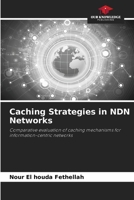 Caching Strategies in NDN Networks 6209493262 Book Cover
