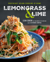 Lemongrass and Lime: Southeast Asian Cooking at Home 0525534830 Book Cover