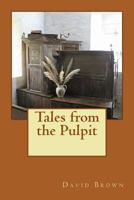 Tales from the Pulpit 1499264623 Book Cover