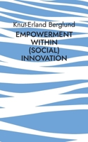 Empowerment within (social) innovation: How innovative entrepreneurial acitivity can ensure equality of opportunity 918080876X Book Cover