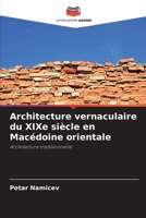 Architecture vernaculaire du XIXe siècle en Macédoine orientale: Architecture traditionnelle (French Edition) 6207657438 Book Cover