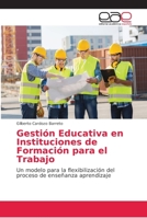 Gestión Educativa en Instituciones de Formación para el Trabajo 6202169850 Book Cover