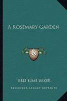 A Rosemary Garden 1417983582 Book Cover