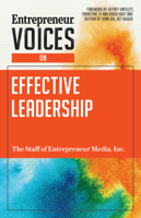 Entrepreneur Voices on Effective Leadership 1599186179 Book Cover