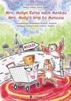 Mrs. Mollys Reise nach Moskau / Mrs. Molly's trip to Moscow: Zweisprachiges Kinderbuch Deutsch-Englisch / Bilingual children's book German-English 3347232674 Book Cover