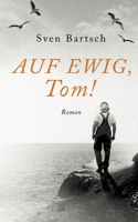 Auf Ewig, Tom! 3819267395 Book Cover