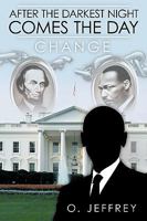 After the Darkest Night Comes the Day: Change 1438958730 Book Cover