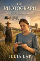 The Photograph: A Story of Truth, Faith, and a Lancaster Promise B0GNRZ9FNL Book Cover